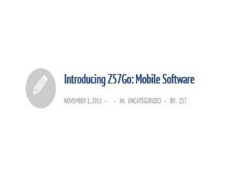 Introducing Z57Go: Mobile Software