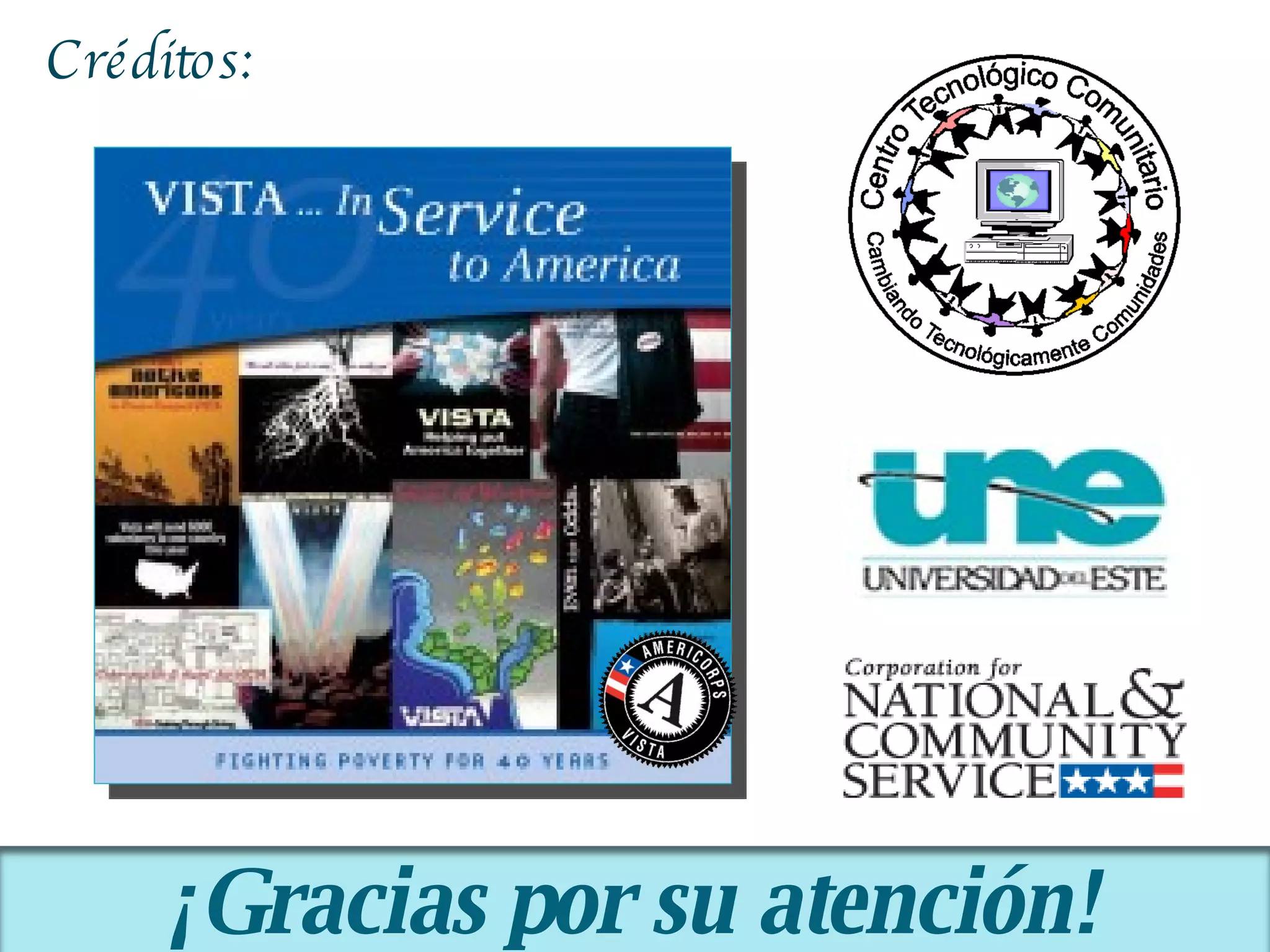 Créditos: ¡Gracias por su atención! 