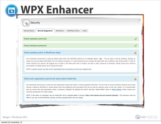 WPX Enhancer




 Bologna - WordCamp 2012

venerdì 23 novembre 12
 