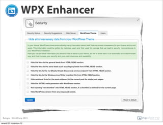 WPX Enhancer




 Bologna - WordCamp 2012

venerdì 23 novembre 12
 