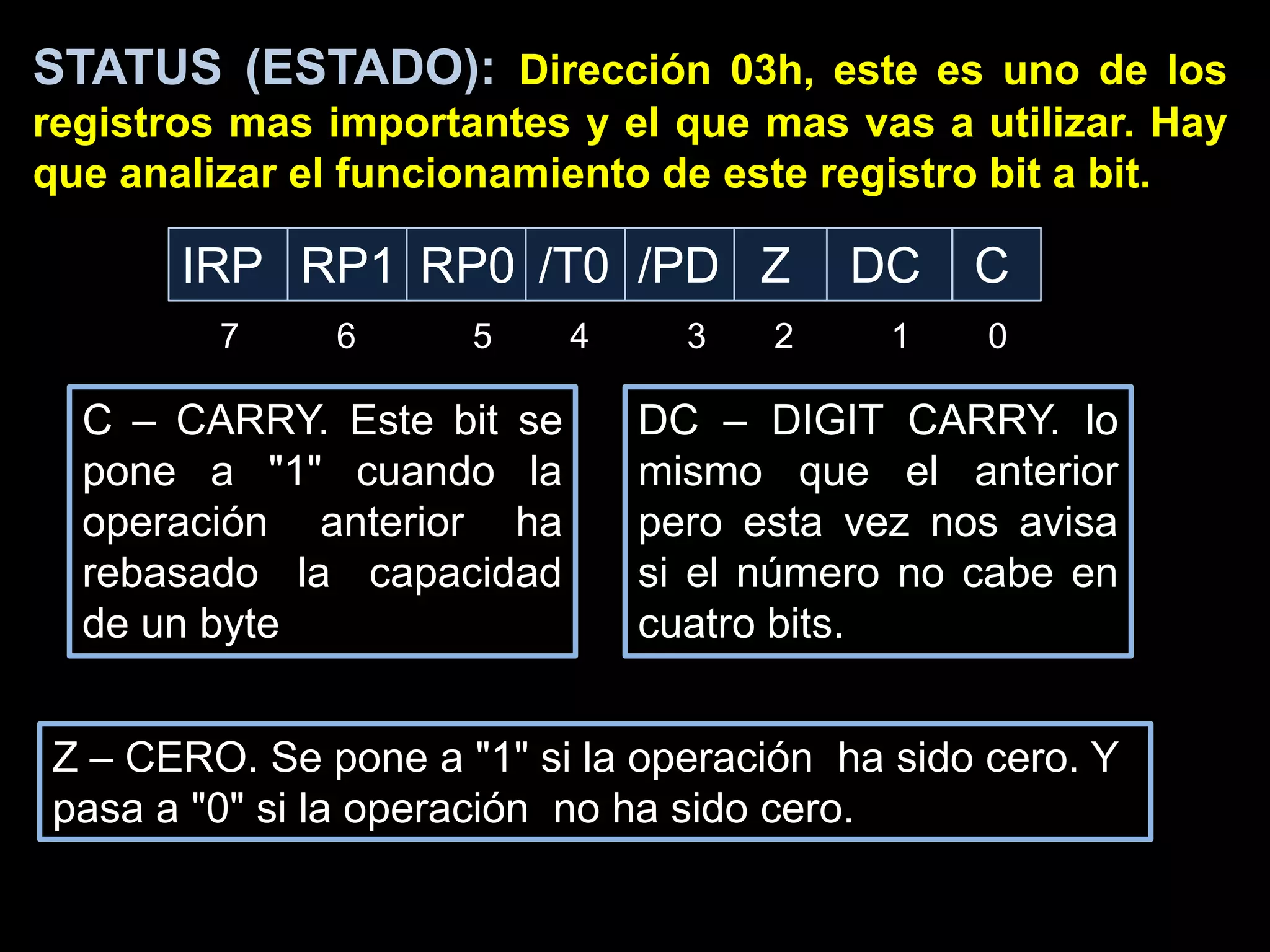 LA MEMORIA RAM NO SOLO SE USA PARA ALMACENAR NUESTRAS VARIABLES, TAMBIÉN SE ALMACENAN UNA SERIE DE REGISTROS QUE CONFIGURAN Y CONTROLAN EL PIC.ESTA DIVIDIDA EN DOS BANCOS, EL BANCO 0 Y EL BANCO 1.Selección del banco:Bit RP0 del registro STATUSRP0 = 0 -> Banco 0RP0 = 1 -> Banco 1Registros:SFRBanco 0: RP0=0  0x00 -> 0x0BBanco 1: RP0=1  0x00 -> 0x0BGPRBanco 0: 0x0C -> 0x4F (68 bytes)Banco 1: Mapeado completamente en el banco 0