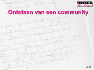 Ontstaan van een community 3/47 