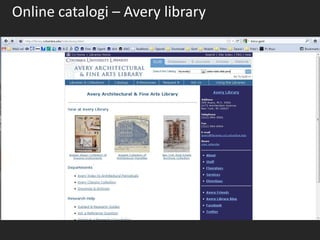 Online catalogi – Avery library
 