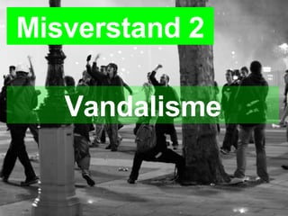 Misverstand 2 Vandalisme 