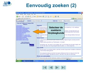 Eenvoudig zoeken (2)
Selecteer de
zoekterm
Verpleegkunde
 