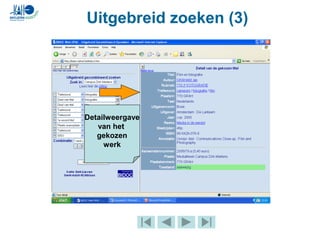 Uitgebreid zoeken (3)
Detailweergave
van het
gekozen
werk
 