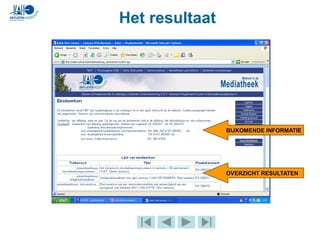 Het resultaat
OVERZICHT RESULTATEN
BIJKOMENDE INFORMATIE
 