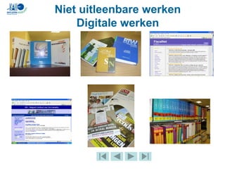 Niet uitleenbare werken
Digitale werken
 