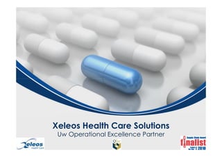 Xeleos Health Care Solutions
 Uw Operational Excellence Partner
 