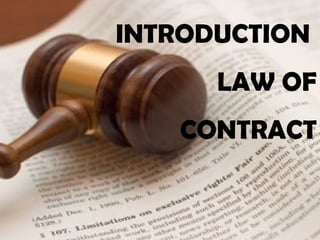 INTRODUCTION  LAW OF CONTRACT 