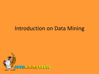 Introduction on Data Mining 