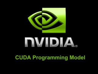 CUDA Programming Model
 