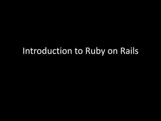 Introduction to Ruby on Rails 