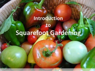 Introductionto Squarefoot Gardening 