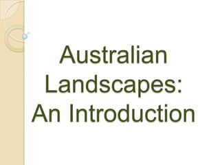 Australian Landscapes:An Introduction 