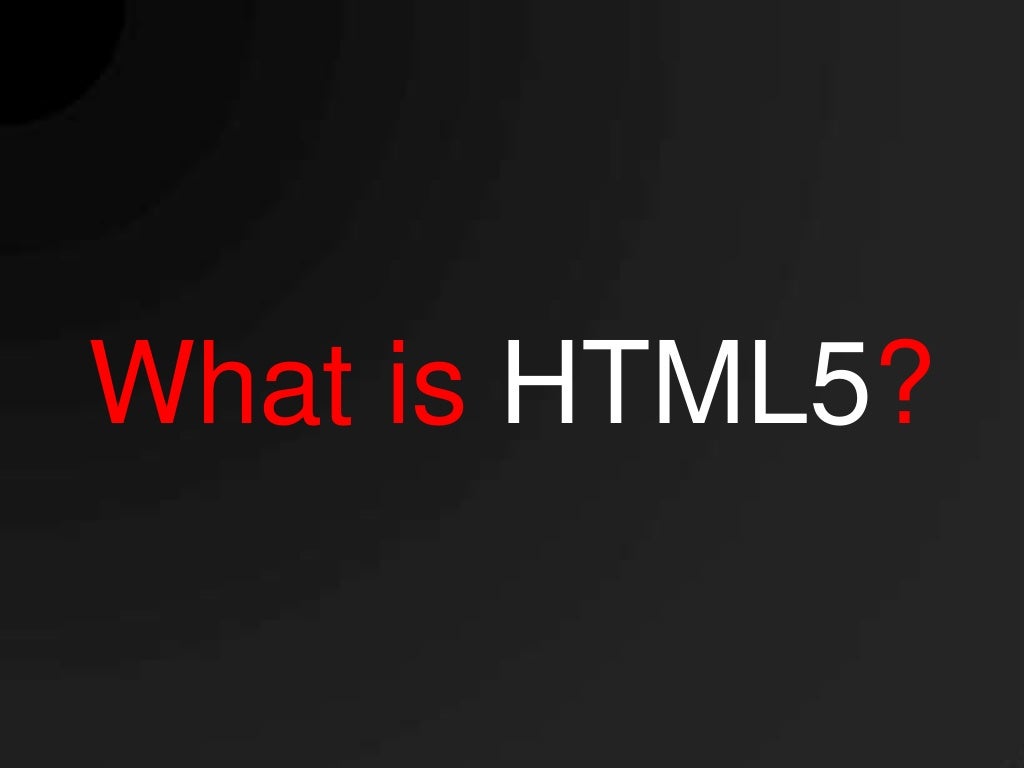 What is HTML5?