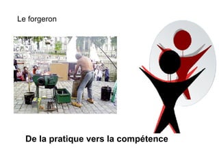 De la pratique vers la compétence
 