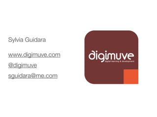 Sylvia Guidara

www.digimuve.com
@digimuve
sguidara@me.com
 