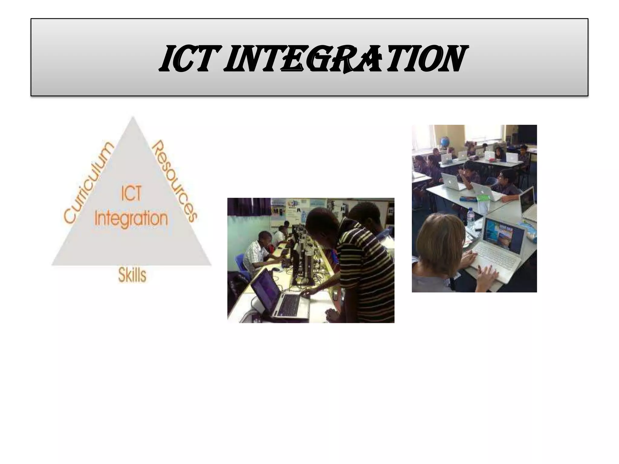 ICT integration
 