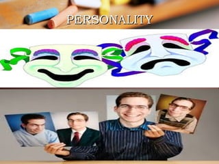 PERSONALITY

 