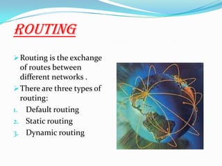  A routing protocol is the communication used between
routers.
 A routing protocol allows one router to share informatio...