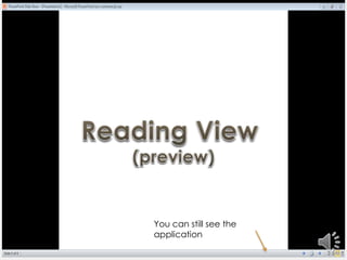 You can still see the
application
 