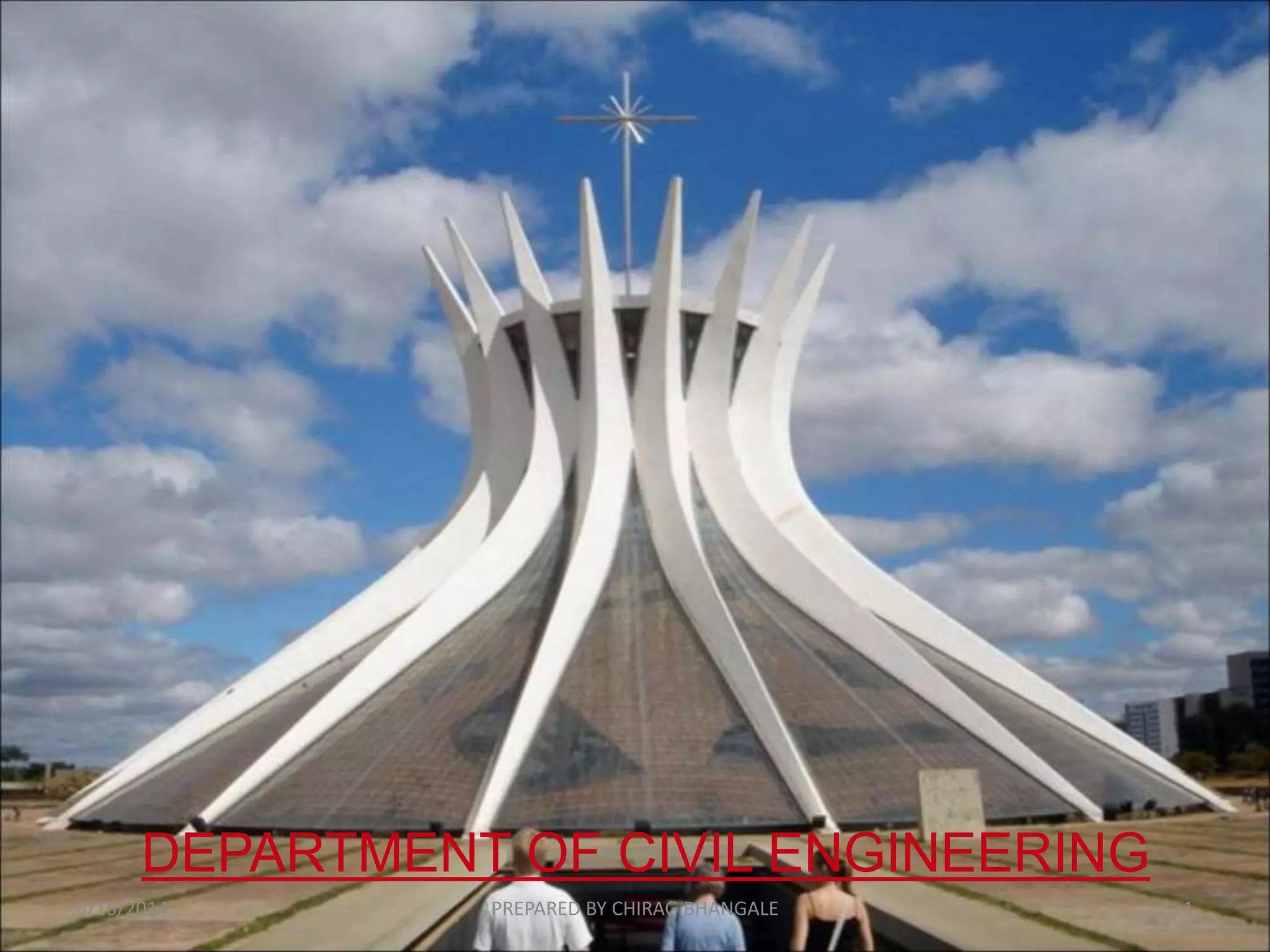 DEPARTMENT OF CIVIL ENGINEERING
6/16/2014 1PREPARED BY CHIRAG BHANGALE
 