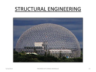 STRUCTURAL ENGINEERING
6/16/2014 13PREPARED BY CHIRAG BHANGALE
 