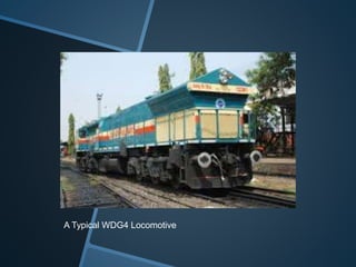 A Typical WDG4 Locomotive
 