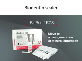 Biodentin sealer
 
