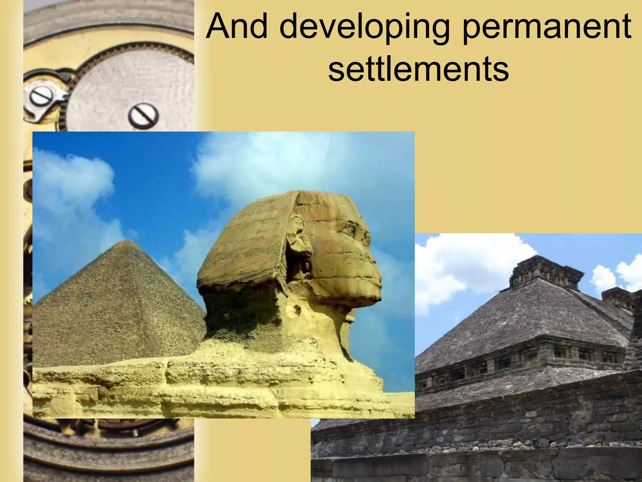 Page 10
And developing permanent
settlements
 