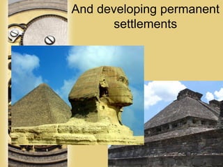 Page 10
And developing permanent
settlements
 