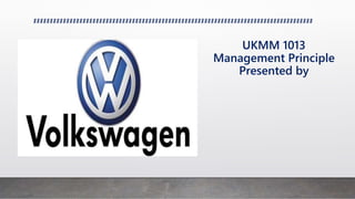 UKMM 1013
Management Principle
Presented by
 