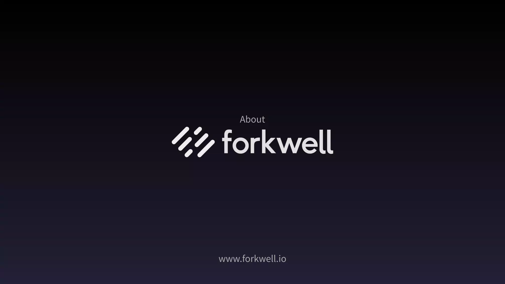 About
www.forkwell.io
 