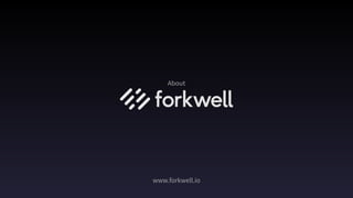 About
www.forkwell.io
 