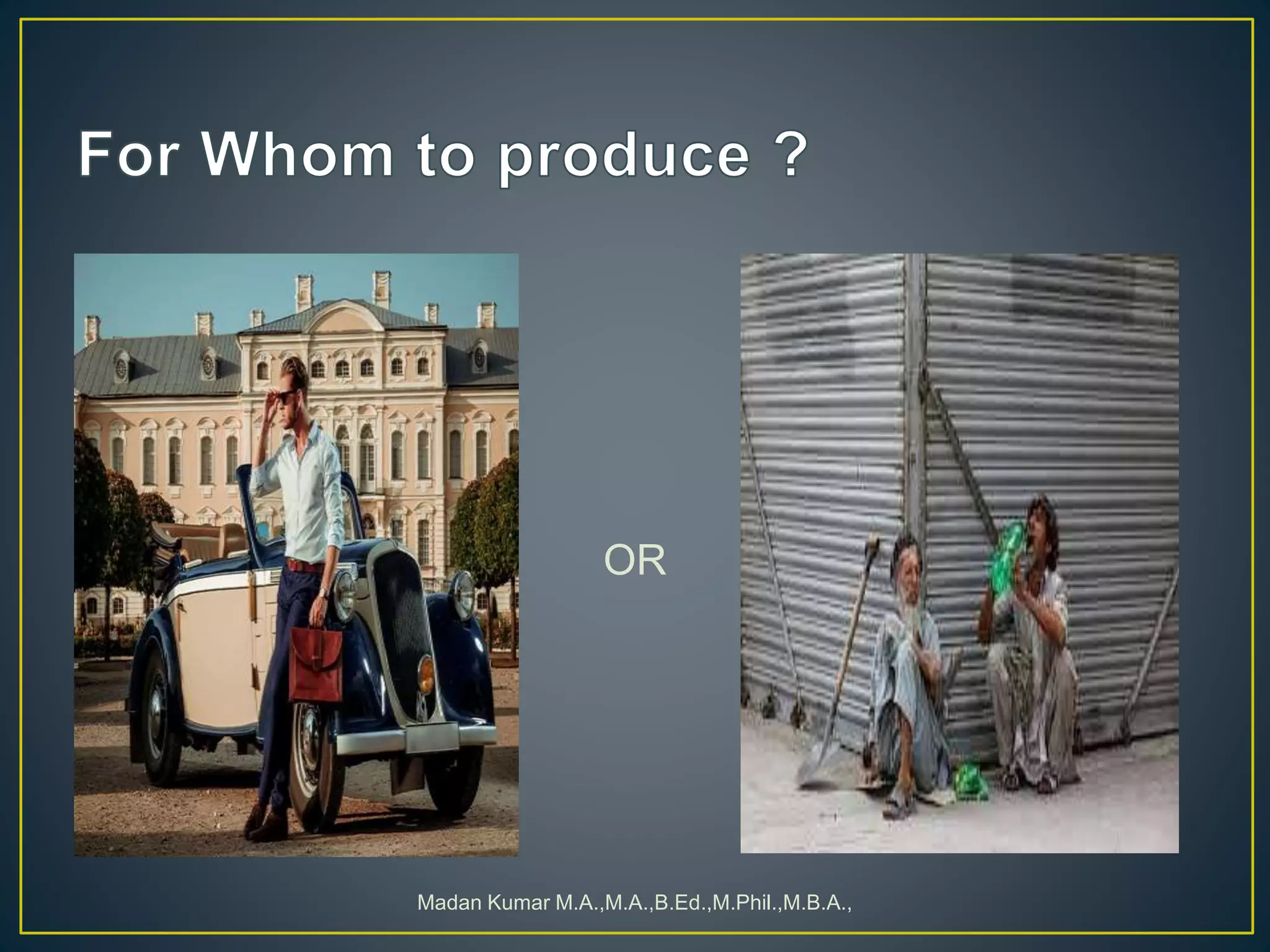 OR
Madan Kumar M.A.,M.A.,B.Ed.,M.Phil.,M.B.A.,
 