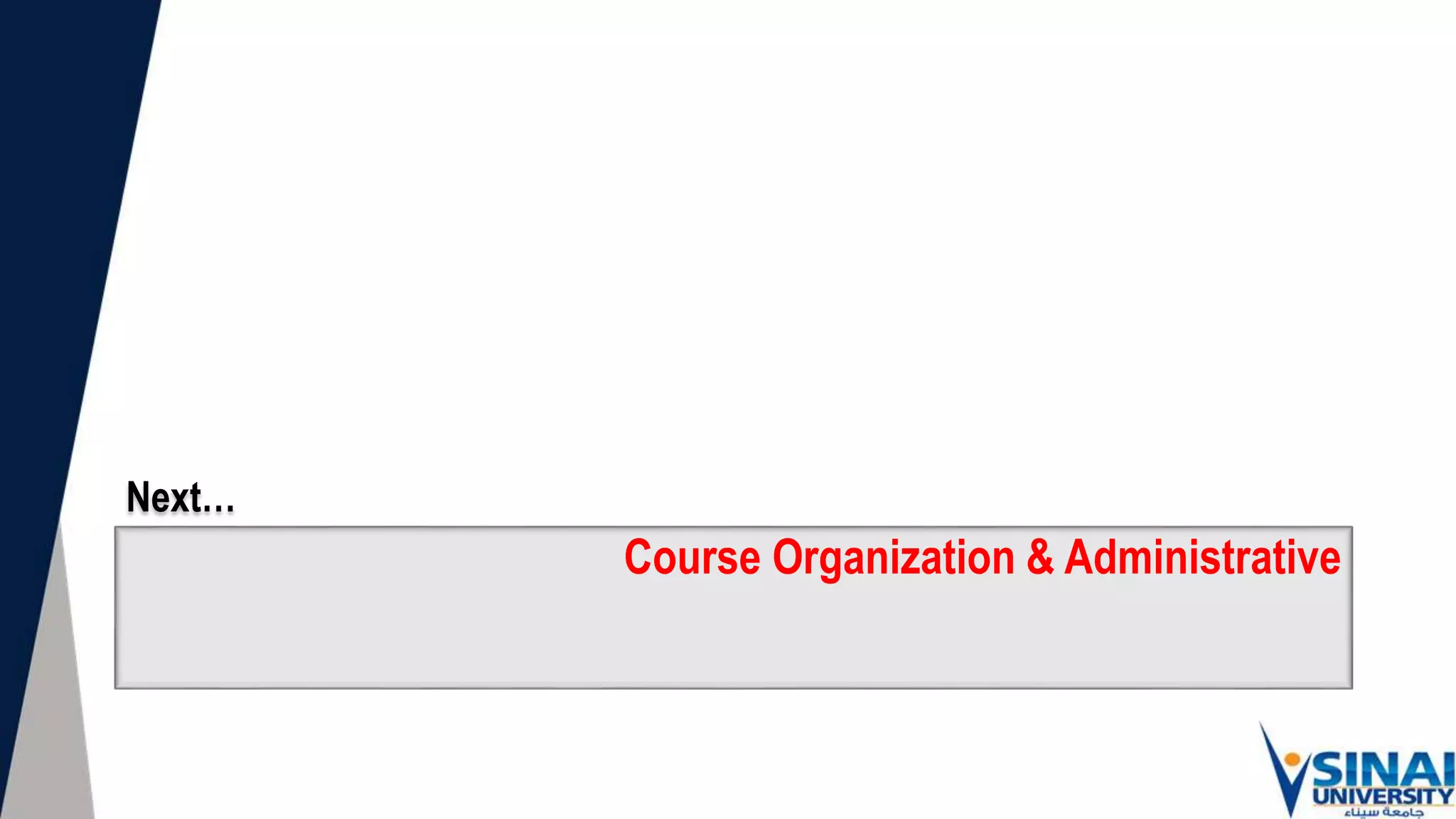 Course Organization & Administrative
Next…
 