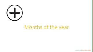 Months of the year
 