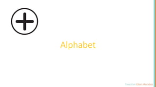 Alphabet
 