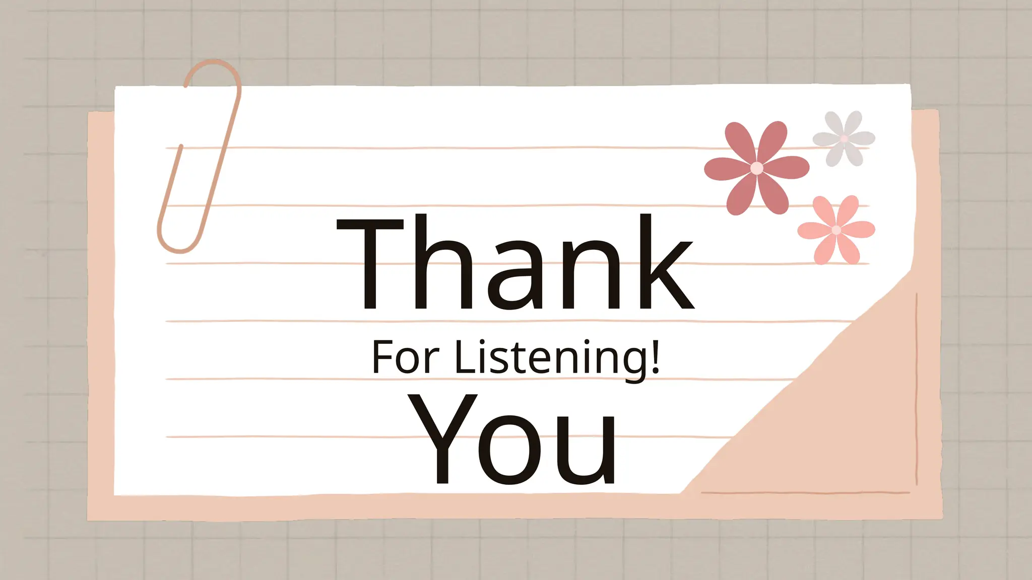 Thank
You
For Listening!
 