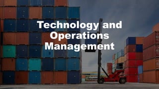 Introduction to technology and Operations.pptx