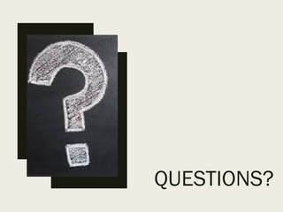 QUESTIONS?
 
