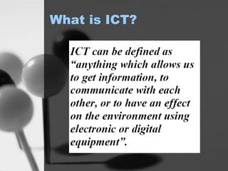 What is ICT? 