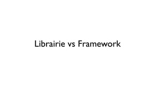 Librairie vs Framework 
 