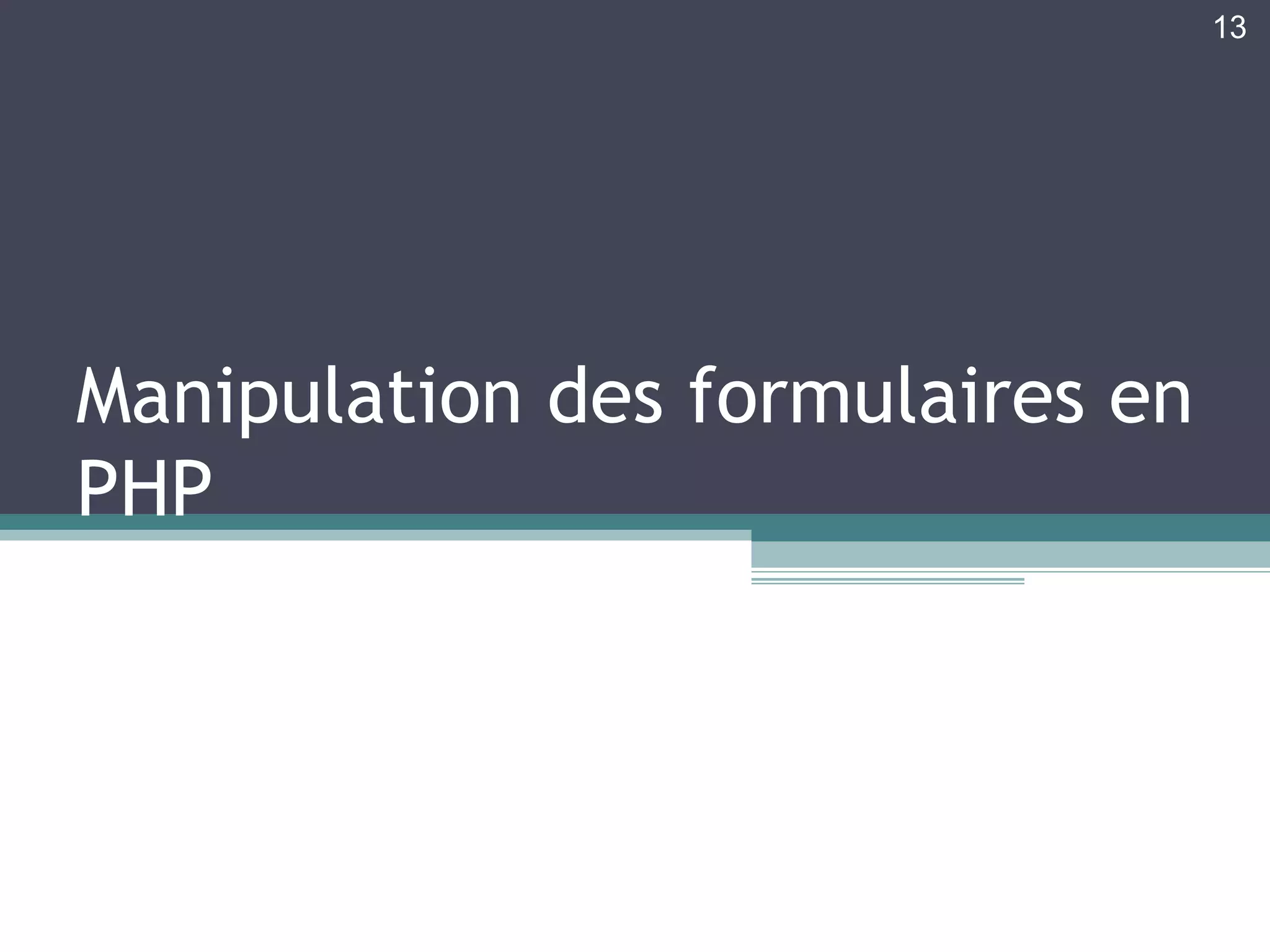 Manipulation des formulaires en PHP 