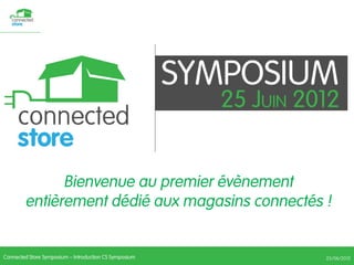 Introduction du Connected Store Symposium