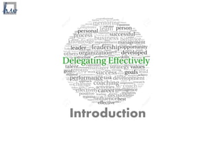 Introduction - Delegating Effectively | PPT