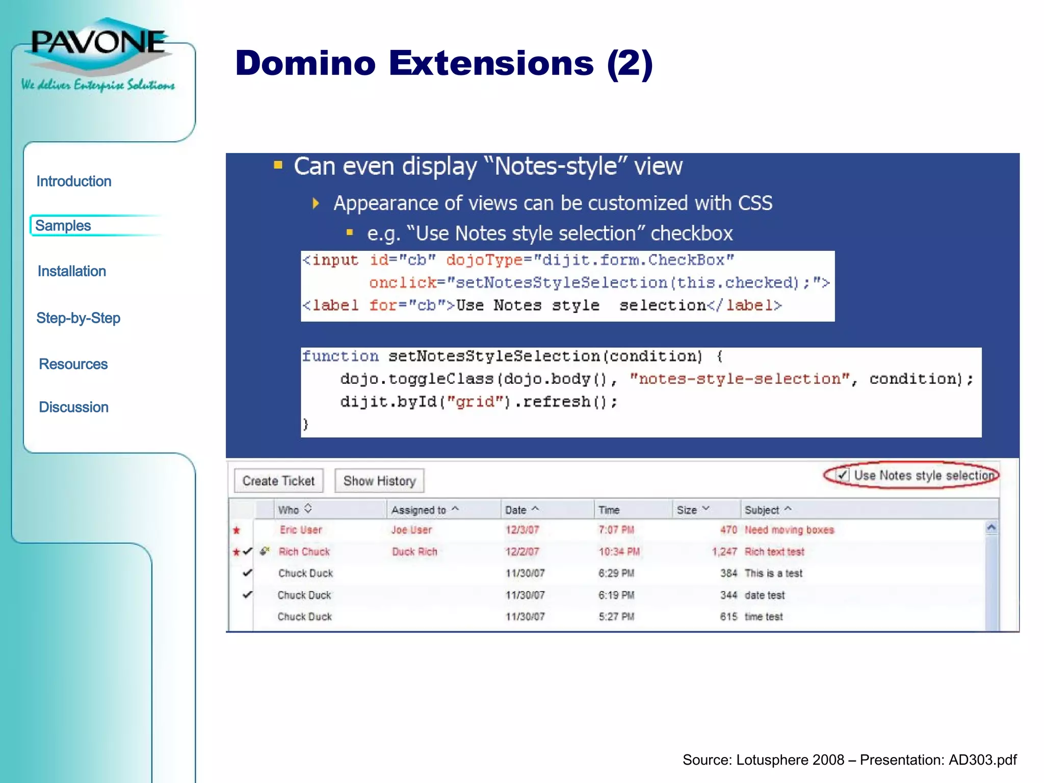 Domino Extensions (2) Source: Lotusphere 2008 – Presentation: AD303.pdf  