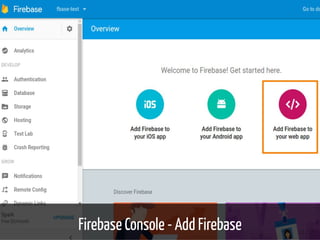 Firebase Console - Add Firebase 10 / 37
 