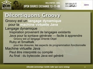 Introduction à Groovy - OpenSource eXchange 2008